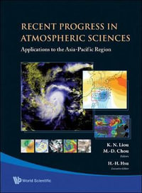 Recent Progress In Atmospheric Sciences : Applications To The Asia-pacific Region - Kuo Nan  Liou