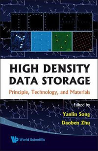 HIGH DENSITY DATA STORAGE : Principle, Technology, And Materials - SONG YANLIN