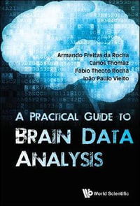 PRACTICAL GUIDE TO BRAIN DATA ANALYSIS, A - ROCHA ARMANDO FREITAS DA