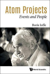 ATOM PROJECTS : EVENTS AND PEOPLE - IOFFE BORIS