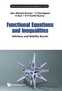 FUNCTIONAL EQUATIONS AND INEQUALITIES : Solutions And Stability Results - RASSIAS JOHN MICHAEL