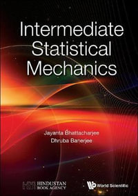 INTERMEDIATE STATISTICAL MECHANICS - BHATTACHARJEE JAYANTA