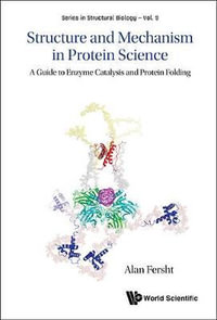 STRUC & MECH PROTEI SCI : A Guide To Enzyme Catalysis And Protein Folding - FERSHT ALAN