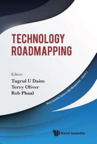 Technology Roadmapping : World Scientific Series In R &d Management - Rob  Phaal