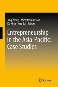 Entrepreneurship in the Asia-Pacific : Case Studies - Hua Bai