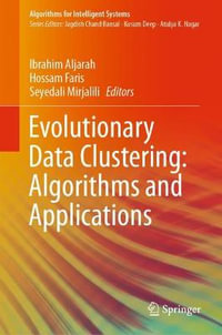 Evolutionary Data Clustering : Algorithms and Applications - Hossam Faris