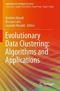 Evolutionary Data Clustering : Algorithms and Applications - Hossam Faris