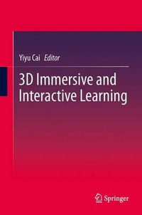 3D Immersive and Interactive Learning - Yiyu Cai