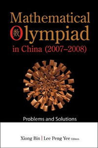MATH OLYMPIAD IN CHINA(2007-2008) : Problems And Solutions - BIN XIONG