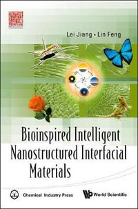 Bioinspired Intelligent Nanostructured Interfacial Materials - Jiang  Lei