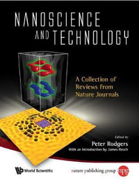 Nanoscience And Technology : A Collection Of Reviews From Nature Journals - Peter  Rodgers