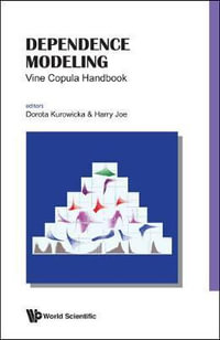 Dependence Modeling : Vine Copula Handbook - Dorota  Kurowicka