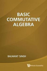 BASIC COMMUTATIVE ALGEBRA - SINGH BALWANT