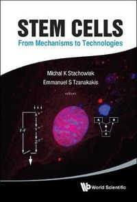 STEM CELLS : FROM MECHANISMS TO TECHNOLOG - AL MICHAL K STACHOWIAK ET