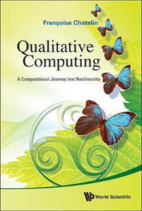 QUALITATIVE COMPUTING : A Computational Journey Into Nonlinearity - CHATELIN FRANCOISE
