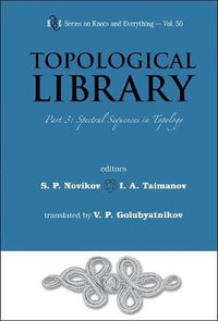 Topological Library - Part 3 : Spectral Sequences In Topology - Iskander A  Taymanov