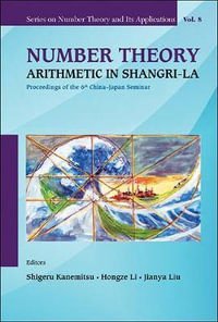 Number Theory : Arithmetic In Shangri-la - Proceedings Of The 6th China-japan Seminar - Hongze  Li