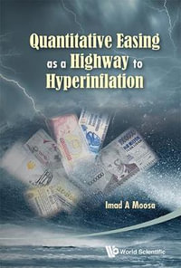 Quantitative Easing As A Highway To Hyperinflation - Imad A  Moosa