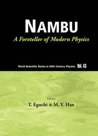 Nambu : A Foreteller Of Modern Physics (New Edition) - Moo-young , Korea & Duke Univ, Usa) Han
