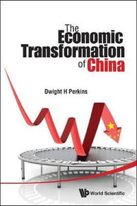 ECONOMIC TRANSFORMATION OF CHINA, THE - PERKINS DWIGHT H