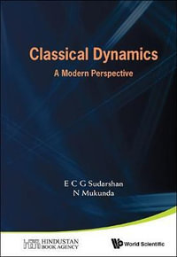 Classical Dynamics : A Modern Perspective - E C George  Sudarshan