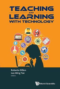 TEACHING AND LEARNING WITH TECHNOLOGY - DILLON ROBERTO