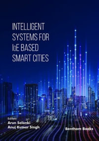 Intelligent Systems for IoE Based Smart Cities - Anuj Kumar Singh