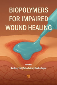 Biopolymers for Impaired Wound Healing - Hardeep Singh Tuli