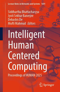 Intelligent Human Centered Computing : Proceedings of HUMAN 2025 - Siddhartha Bhattacharyya