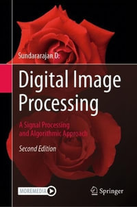 Digital Image Processing : A Signal Processing and Algorithmic Approach - D. Sundararajan