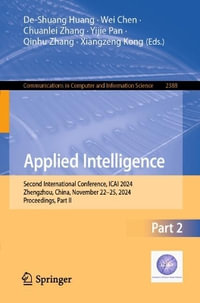 Applied Intelligence : Second International Conference, ICAI 2024, Zhengzhou, China, November 22-25, 2024, Proceedings, Part II - Chuanlei Zhang