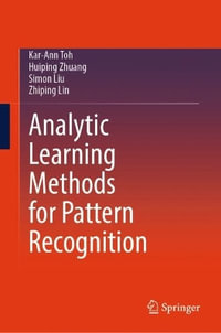 Analytic Learning Methods for Pattern Recognition - Huiping Zhuang