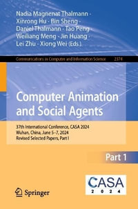 Computer Animation and Social Agents : 37th International Conference, CASA 2024, Wuhan, China, June 5-7, 2024, Revised Selected Papers, Part I - Bin Sheng