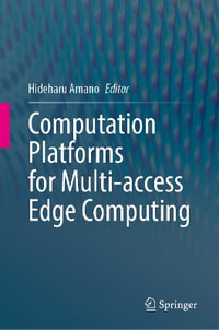 Computation Platforms for Multi-access Edge Computing - Hideharu Amano