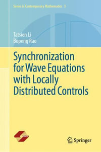Synchronization for Wave Equations with Locally Distributed Controls : In Contemporary Mathematics - Tatsien Li