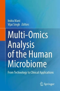 Multi-Omics Analysis of the Human Microbiome : From Technology to Clinical Applications - Indra Mani