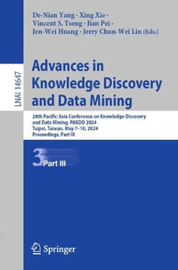 Advances in Knowledge Discovery and Data Mining : 28th Pacific-Asia Conference on Knowledge Discovery and Data Mining, PAKDD 2024, Taipei, Taiwan, May 7-10, 2024, Proceedings, Part III - De-Nian Yang