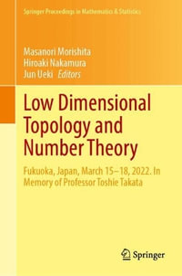 Low Dimensional Topology and Number Theory : Fukuoka, Japan, March 15-18, 2022. in Memory of Professor Toshie Takata - Masanori Morishita