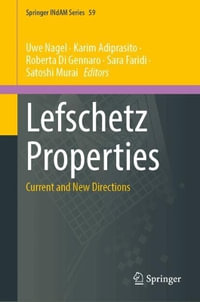 Lefschetz Properties : Current and New Directions - Uwe Nagel