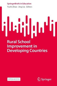 Rural School Improvement in Developing Countries : SpringerBriefs in Education - Jing Liu