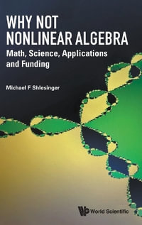 WHY NOT NONLINEAR ALGEBRA - SHLESINGER MICHAEL F