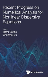 RECENT PROGRESS NUMERIC ANALY NONLINEAR DISPERSIVE EQUATION - CARLES REMI
