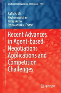 Recent Advances in Agent-Based Negotiation : Applications and Competition Challenges - Rafik Hadfi