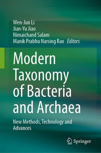 Modern Taxonomy of Bacteria and Archaea : New Methods, Technology and Advances - Wen-Jun Li