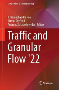 Traffic and Granular Flow '22 : Lecture Notes in Civil Engineering - K. Ramachandra Rao