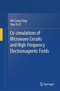 Co-simulations of Microwave Circuits and High-Frequency Electromagnetic Fields - Mei Song Tong