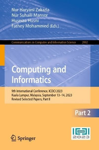 Computing and Informatics : 9th International Conference, ICOCI 2023, Kuala Lumpur, Malaysia, September 13-14, 2023, Revised Selected Papers, Part II - Fathey Mohammed