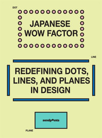 Japanese Wow Factor : Point and Line to Plane - Sendpoints Publishing Co., Ltd.