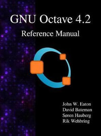 GNU Octave 4.2 Reference Manual - John W Eaton