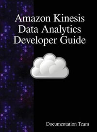 Amazon Kinesis Data Analytics Developer Guide - Documentation Team